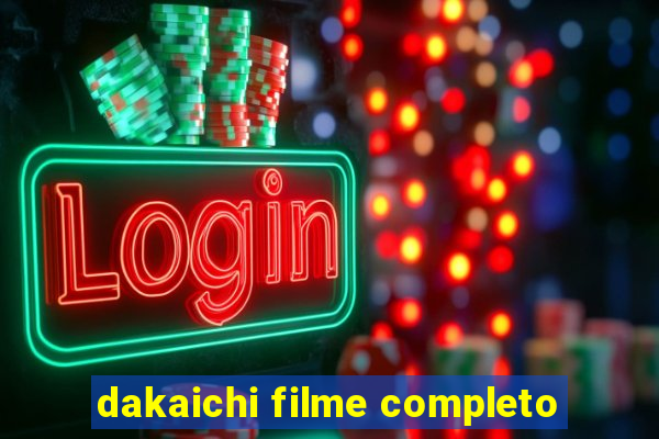 dakaichi filme completo